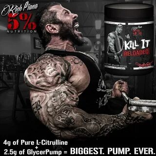 5 Nutrition S Kill It Reloaded Does Rich Piana Proud. 