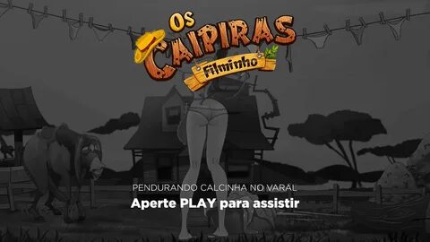 Pendurando calcinha no varal - Os Caipiras Filminho. Tufos.com.br