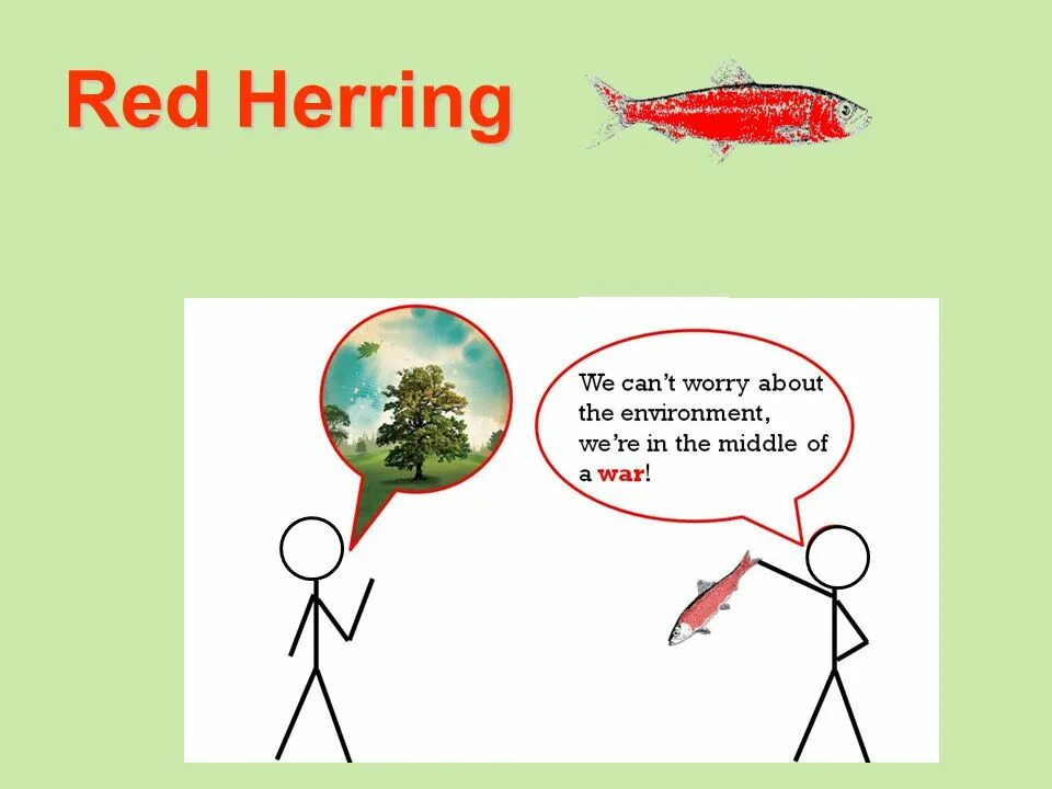 Red Herring Fallacy. Red Herring examples. Red Herring идиома. Throw a Red Herring.