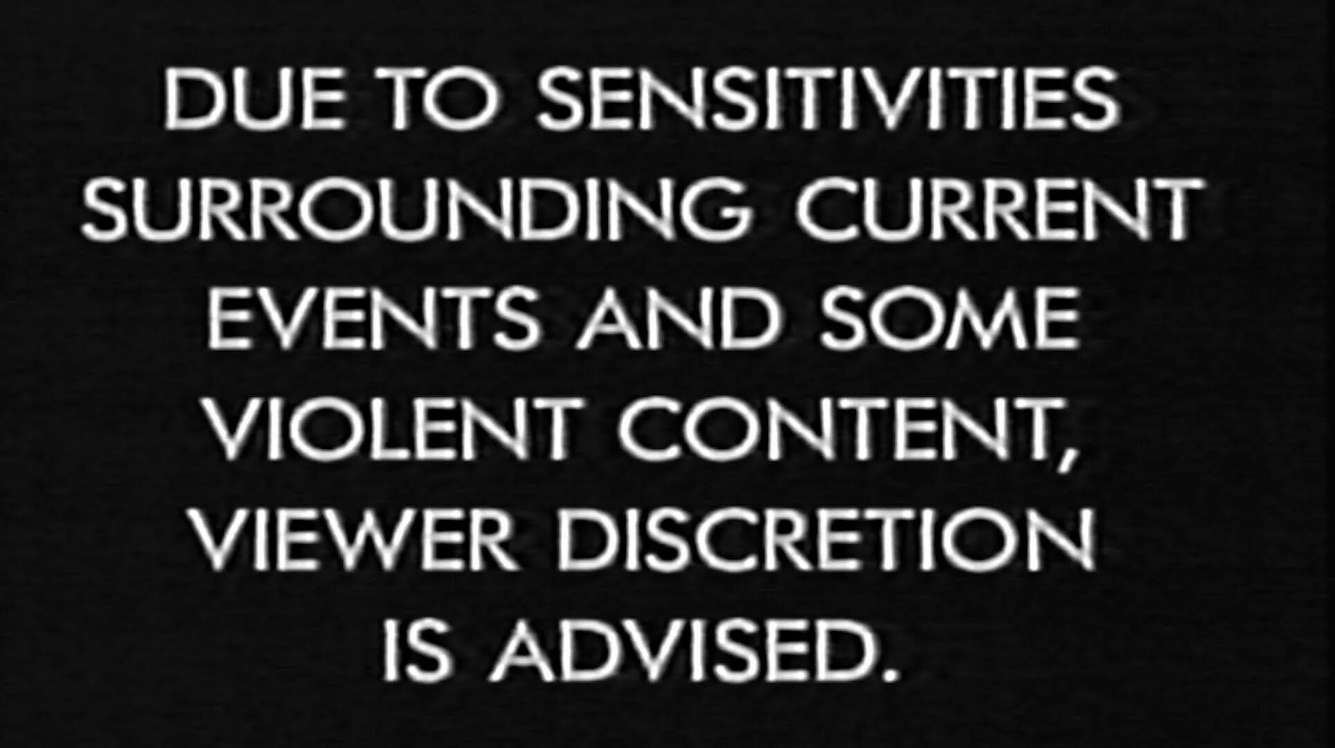 Discretion advised. Viewer discretion is advised.