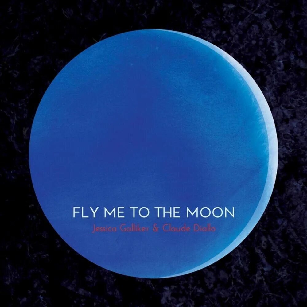 Let me to the moon. Fly me to the Moon. Fly me to the Moon обложка. Fly me to the Moon песня. Fly me to the Moon альбом.