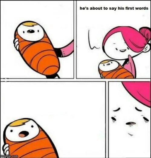 Meme words. Он хочет сказать свое первое слово Мем. Baby's first Words meme. Memes about Word. Baby first Words.