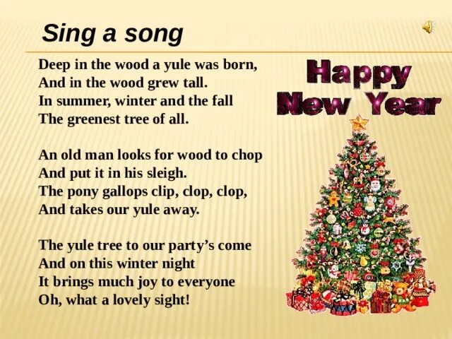 Singing songs перевод на русский. Deep in the Wood a Yule was born. Sing a Song. Deep in the Wood a Yule was born and in the Wood grew Tall как это читается. Wood перевод на русский.