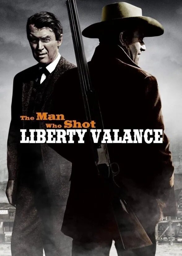 Человек застреливший вэланса. The man who shot liberty valance. человек который застрелил либерти вэланса 1962. who shot. the one who shot.