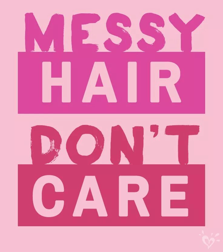 Messy hair don't Care. I don't Care картинка. I don t Care девушка. I don't Care шрифт. I can t care