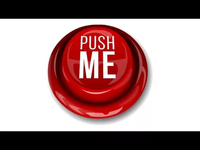 Push me. Картинки Push me. Push Press game button. Push me рука. Push first