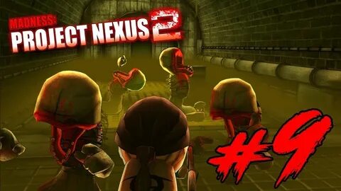 Madness project nexus 2