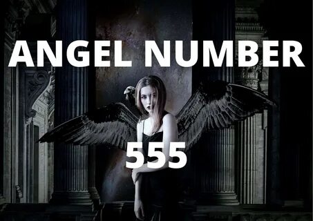 Angel Number 555 A Definitive Guide.