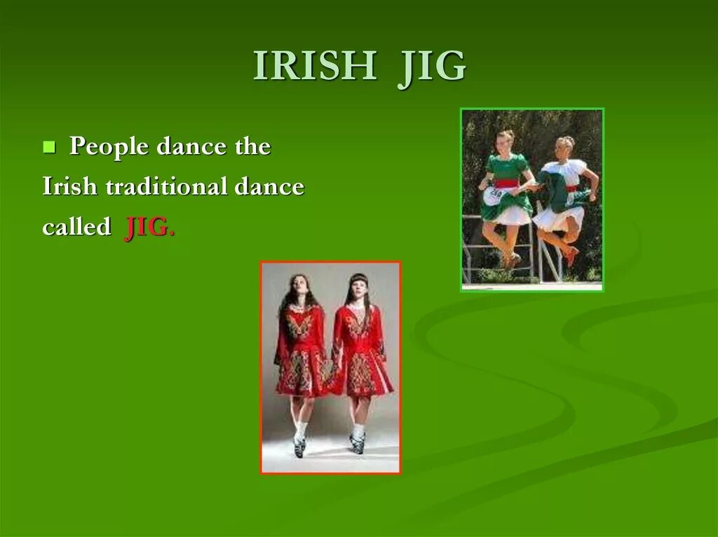 What old irish traditions. St Patricks Jig. Проект на тему ирландские танцы на английском. Irish Jig. Saint Patricks Day Jig.