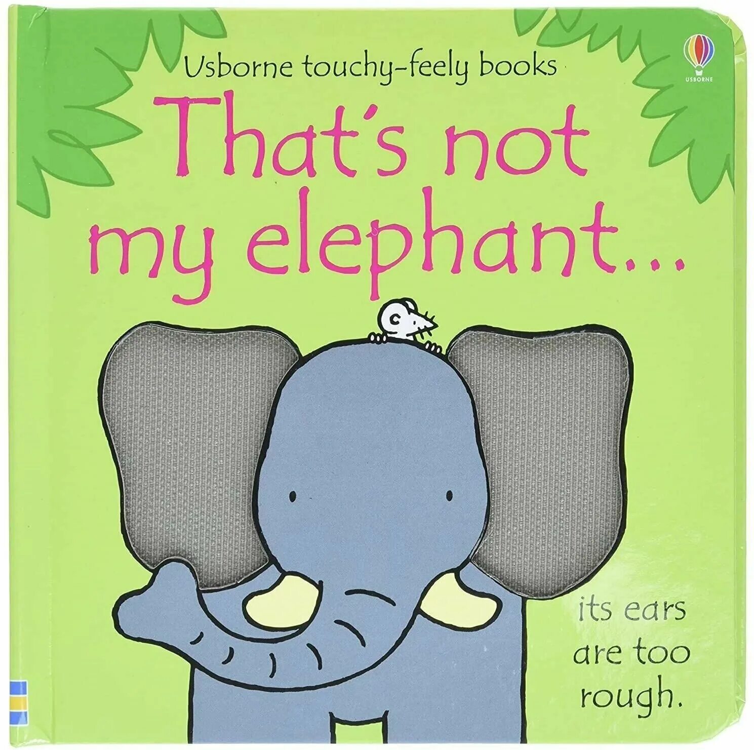 Elephants books. That s not my Elephant book. Touchy Feely. Usborne Beginners Elephants. Eat an Elephant Ear.