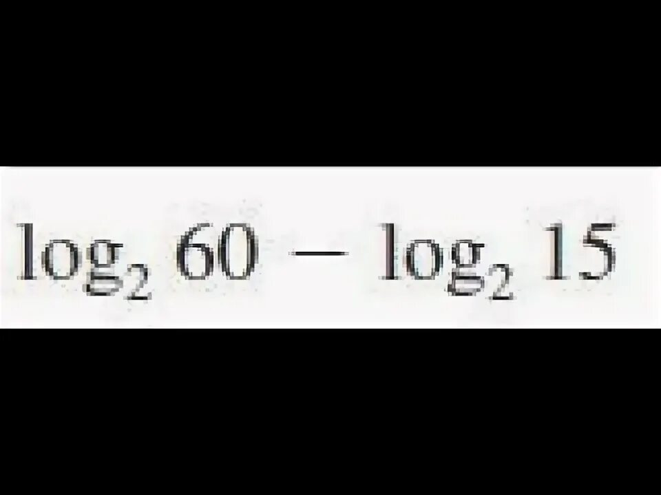 Log5 60-log5 12 решение. Log 15. Log2 20. Log5 625.