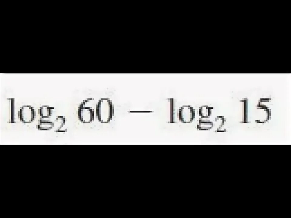 15 2 log 15 9. Log5 60-log5 12 решение. Log 15. Log2 20. Log5 625.