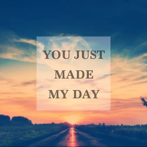 Make my day. You made my day. you&#039;ve made my day. перевод make my day.