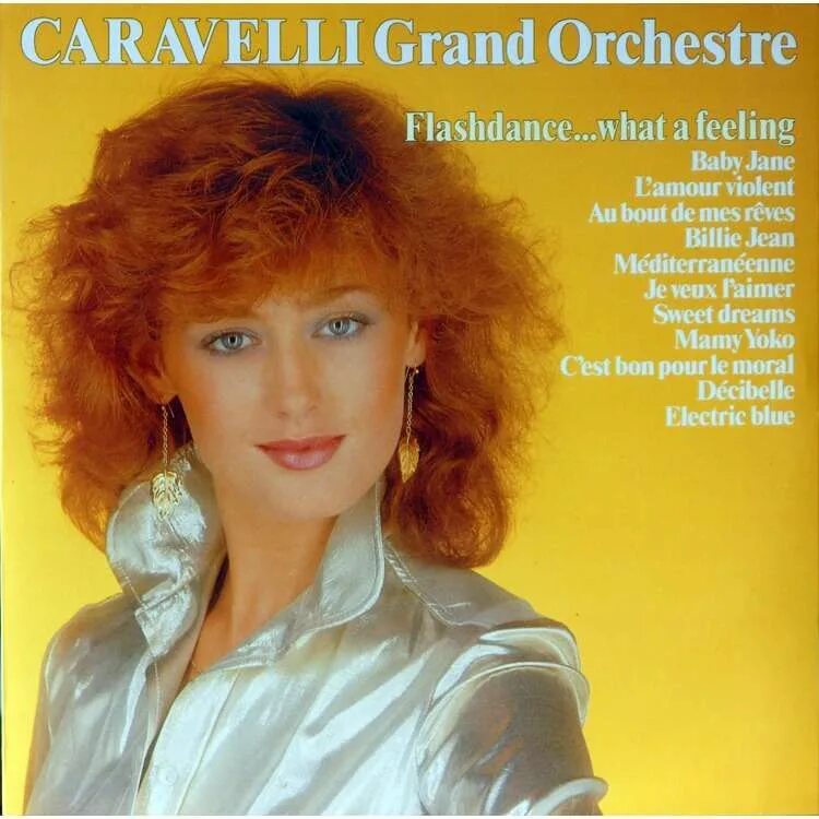 Caravelli. Caravelli Orchestra. Caravelli Orchestra-comme toi. Flashdance what a feeling