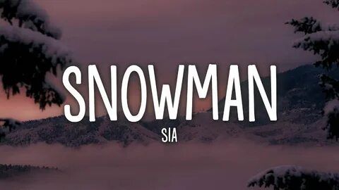 Текст песни snowman sia