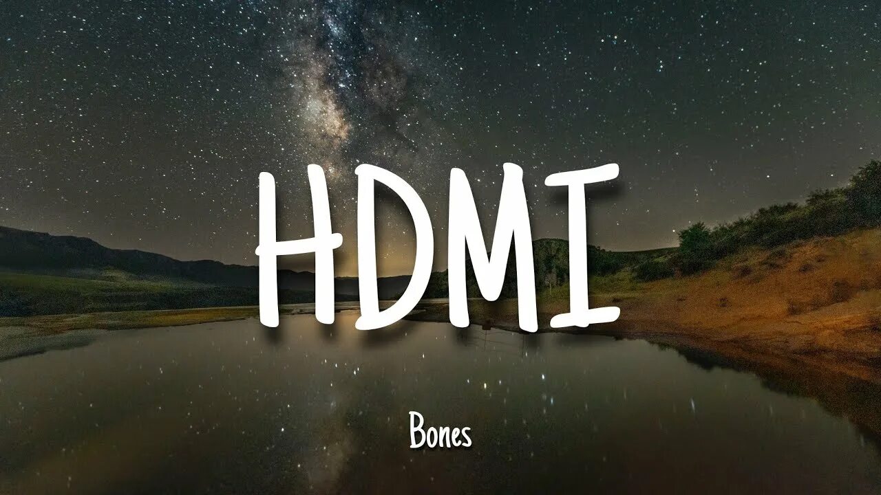 Bones hdmi slowed reverb