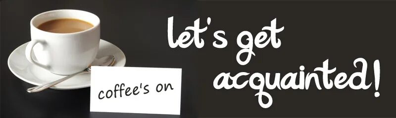 Let s get this. Let's get acquainted. Getting acquainted. To get acquainted. Let's get acquainted надпись.