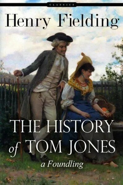 Fielding Henry "Tom Jones". The History of Tom Jones, a Foundling. H fielding