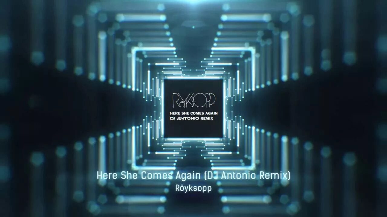 Here she на звонок. She comes again Royksopp. Royksopp again. Royksopp here she comes again DJ Antonio Remix. Here she comes again (DJ Antonio Extended Mix).