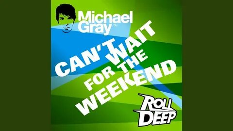 Michael gray the weekend