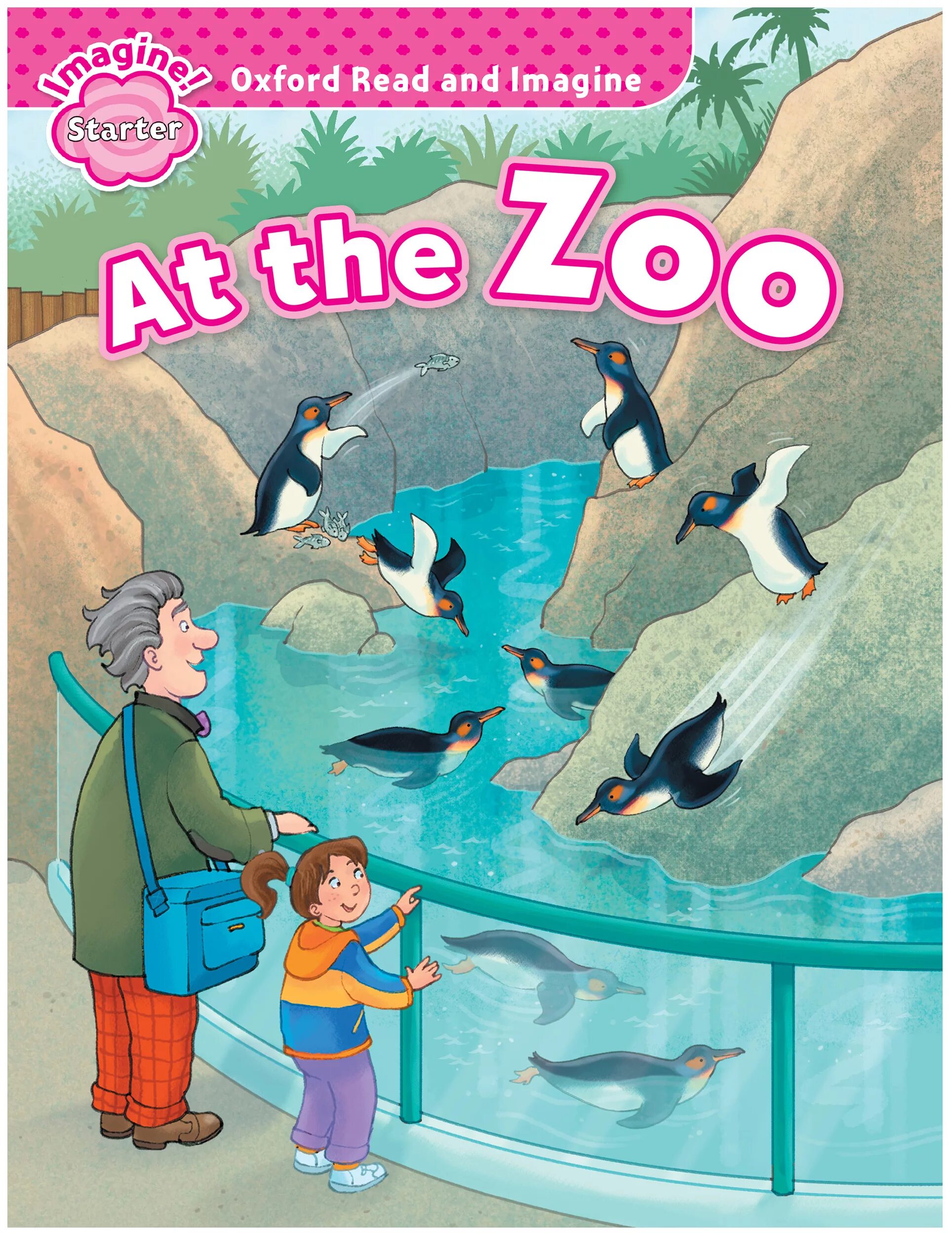Oxford reading and imagine. Oxford read and imagine. At the Zoo. Oxford Graded Readers. Oxford read and imagine Starter купить.