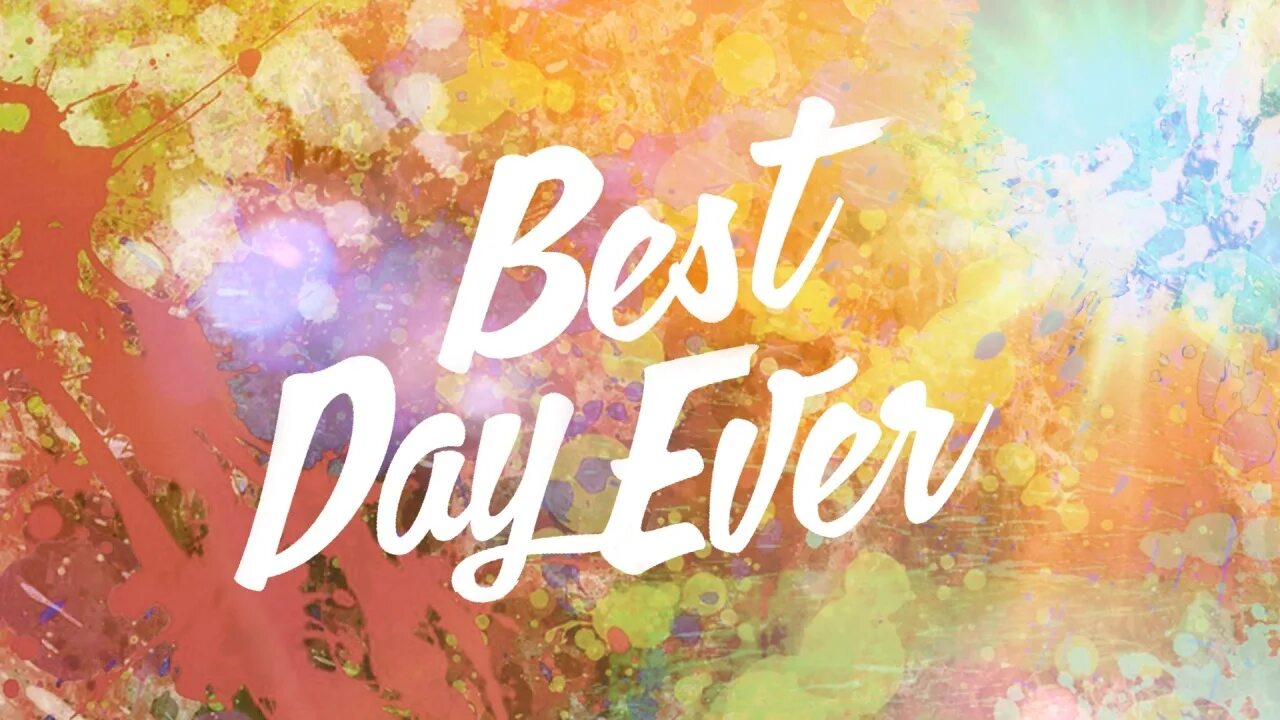Make this day good. Best Day ever (PC). Картинку the best Day of my Life. Надпись my best Day. Фоны с надписью best.