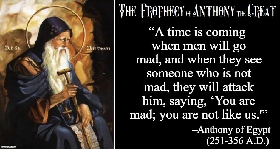 Men will be men. Saint Anthony the great крепость. The time will come. When will. When man says