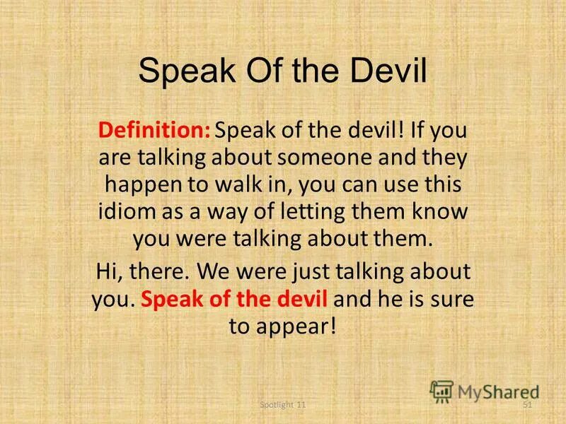 Speak idiom. Адвокат дьявола фразеологизм. Speak of the Devil идиома. Адвокат дьявола идиома. “Speak of the Devil” ток шоу.