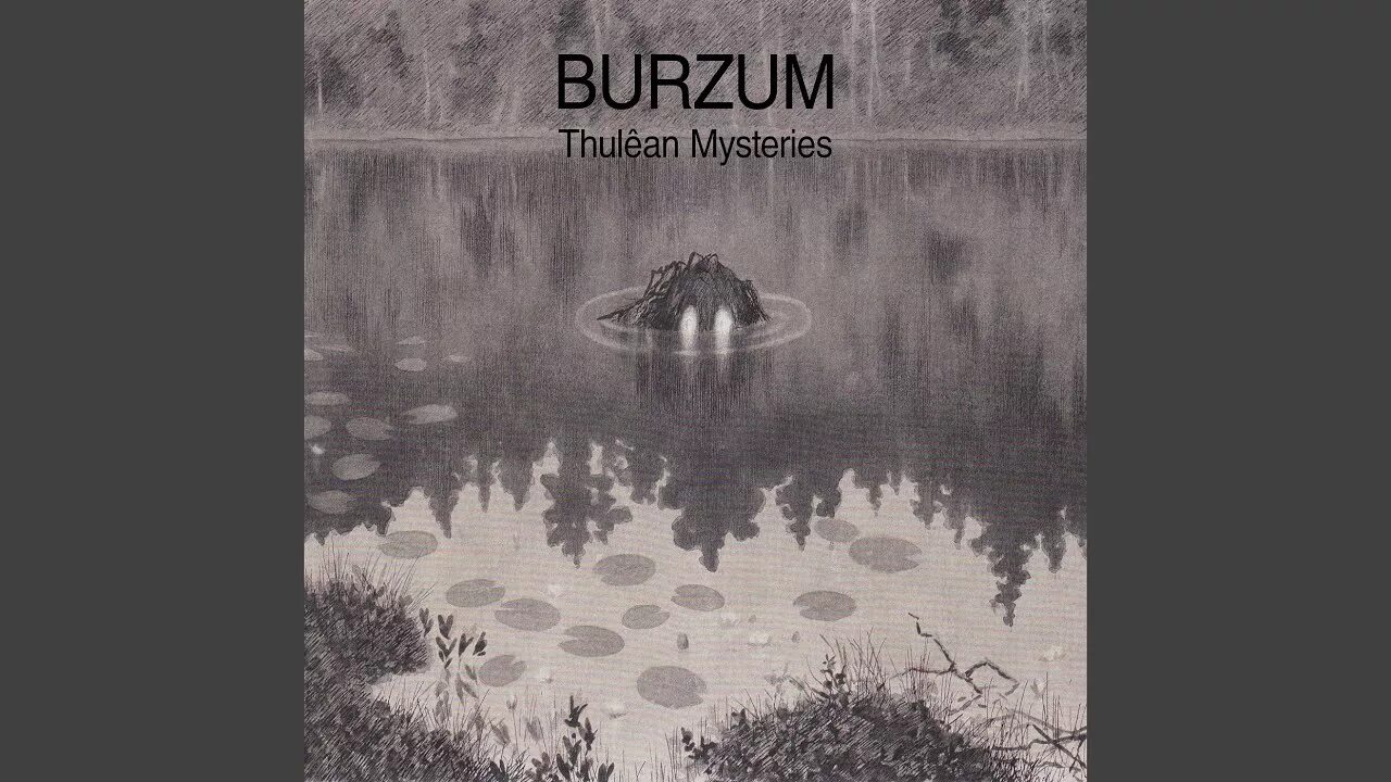 Thulêan Mysteries (2020). Burzum обложки Thulean. Burzum "Thulean Mysteries". Бурзум альбом 2020. The great sleep