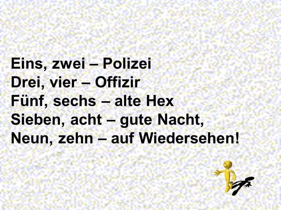 5 ist eine. Считалка на немецком языке. Стихи на немецком языке. Считалка на немецком языке Айн цвай. Считалочка на немецком языке.