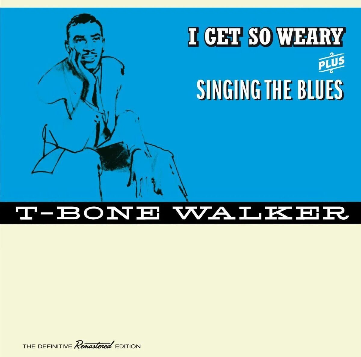 Т Боун Уокер. Weary. Blue the Bone. CD Walker, t-Bone: very rare.