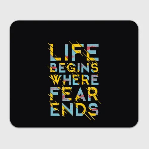 Where are you begin. Life begins where fear ends заставка. my rights do not end where your fear begins.