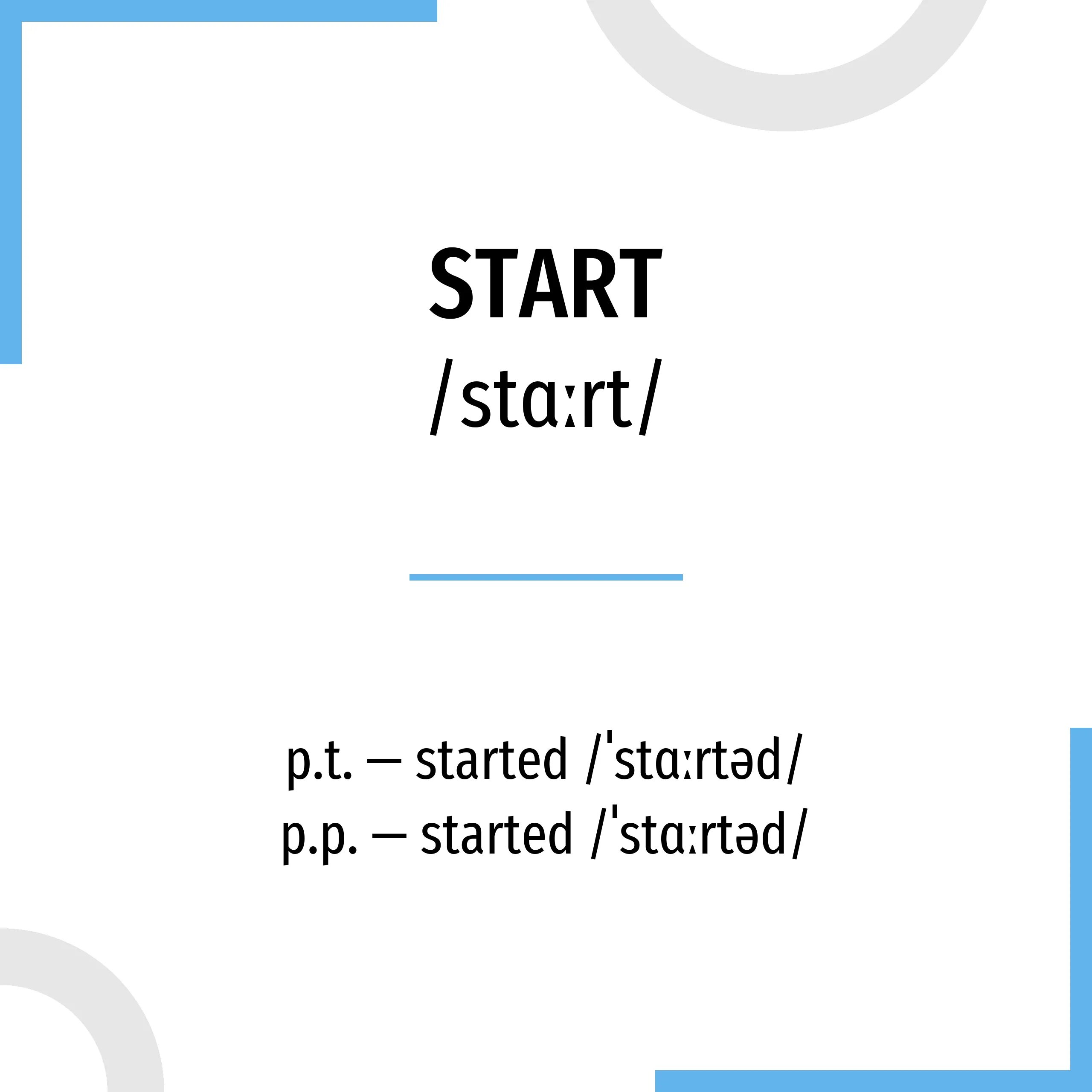 Правильная форма глагола start. Start формы. Start в третьей форме. Start 3 формы глагола. Start past simple форма.