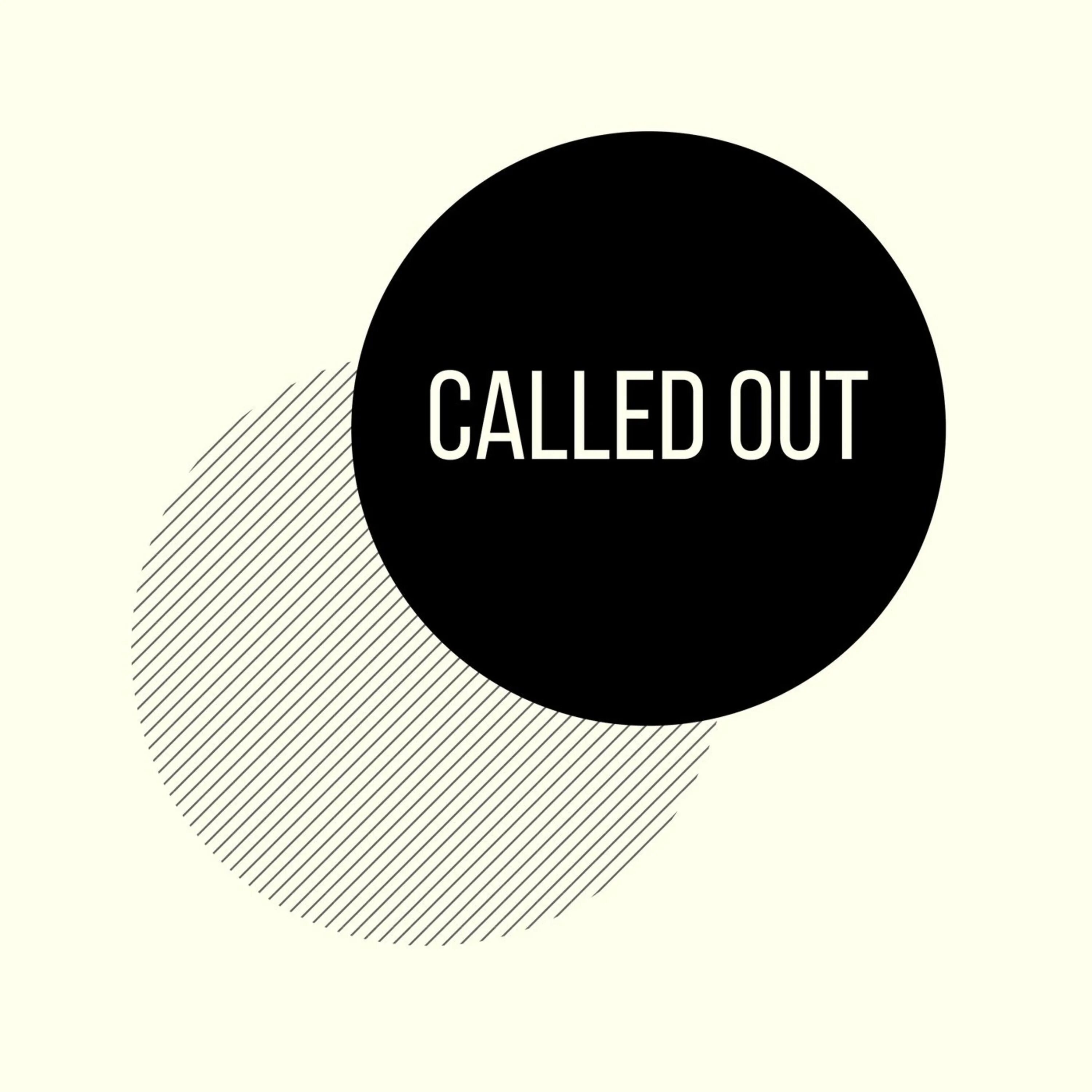 Call them out. Колл аут. Out. Zero Call-out.
