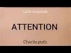 Attention mp3. Attention charlie перевод