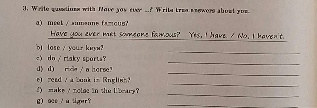 Write questions with have has. Write questions and answers. True answer. Write questions about these things start with have you ever seen диалог составить.