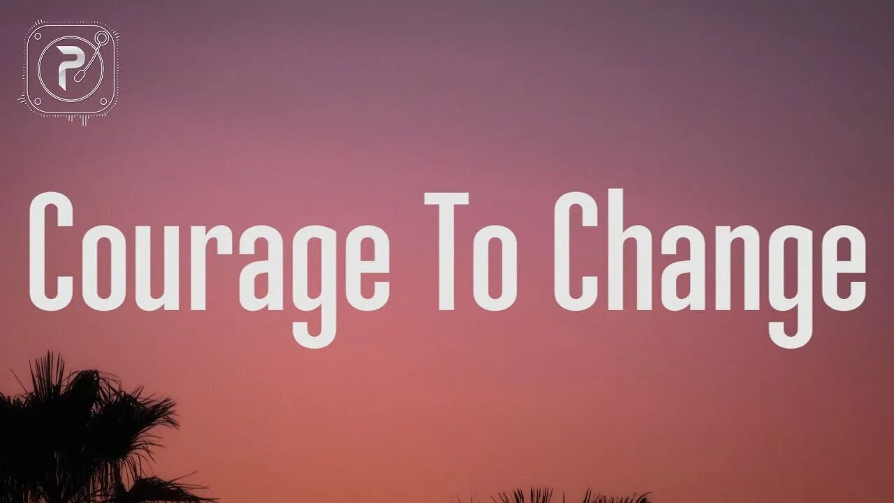 Courage to change сиа. Courage to change Sia альбом. Courage to change (from the Motion picture "Music") от Sia. Sia - Courage to change (Official Music Video). Sia change