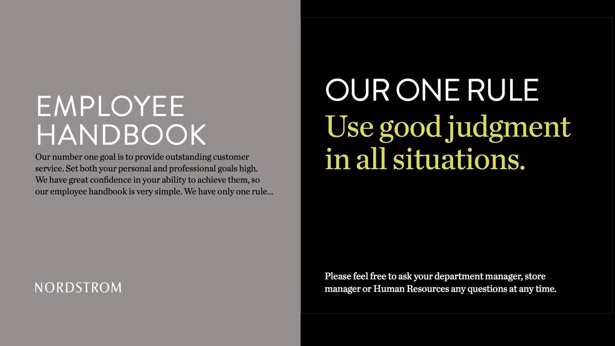 I have very books. Employee Handbook. Use your best Judgment.