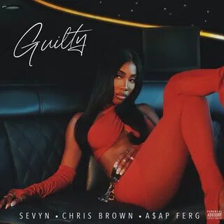 Guilty - Single by Sevyn Streeter, Chris Brown & A $AP Ferg on Apple Mu...