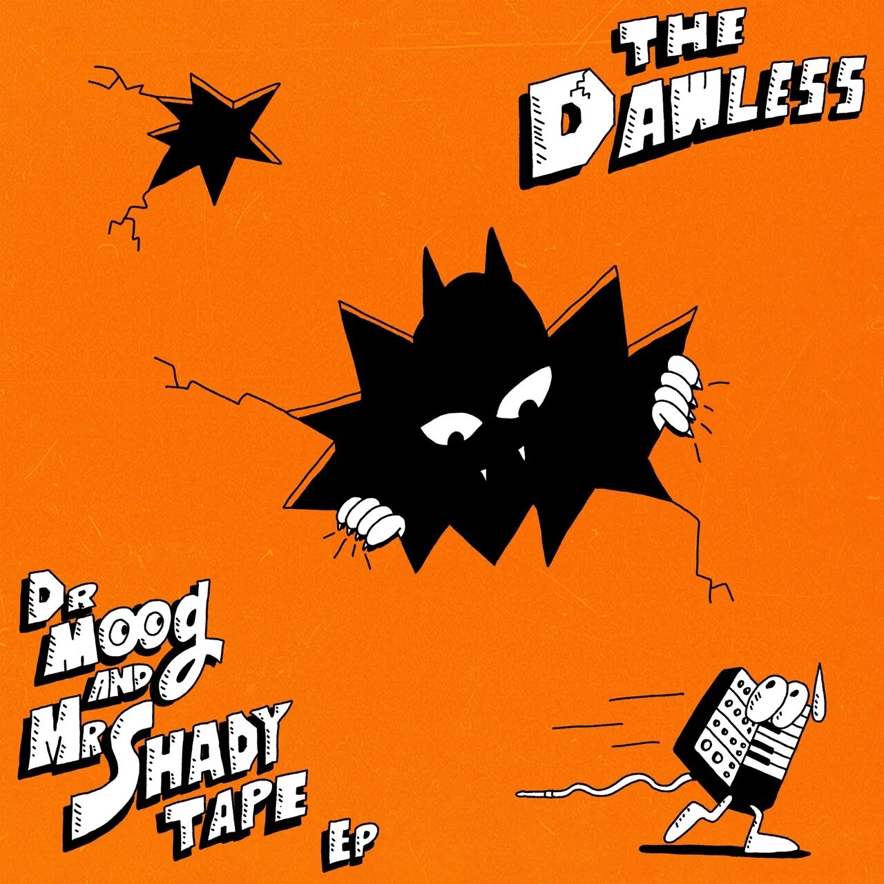 The dawless кассета. The Dawless - the Dawless. Dr MOOG and Mr Shady Tape Ep the Dawless. The Dawless обложка.