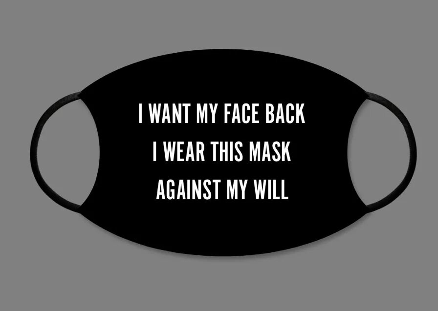 I don t wear this. Hey why do you always Wear this Mask. I want you will use this Mask. Mask take it off show my face Yes Sir negative. Why was i forced to Wear this stuffy Mask every Single Day!?.