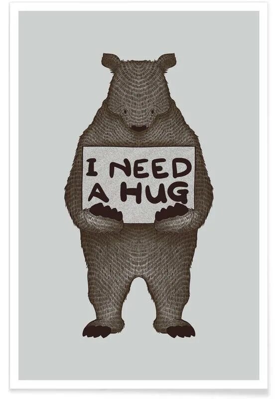 I need a hug. I need a hug