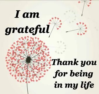 Thanks for being in my life
