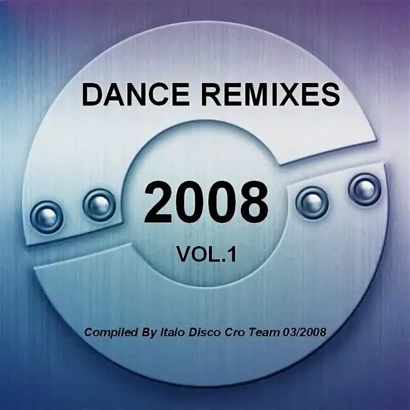 Dance remix mp3. Music 2008. Музыка в 2008-2012. Dance Remixes. Va - VIDEOMIX Volume 01 [2008.