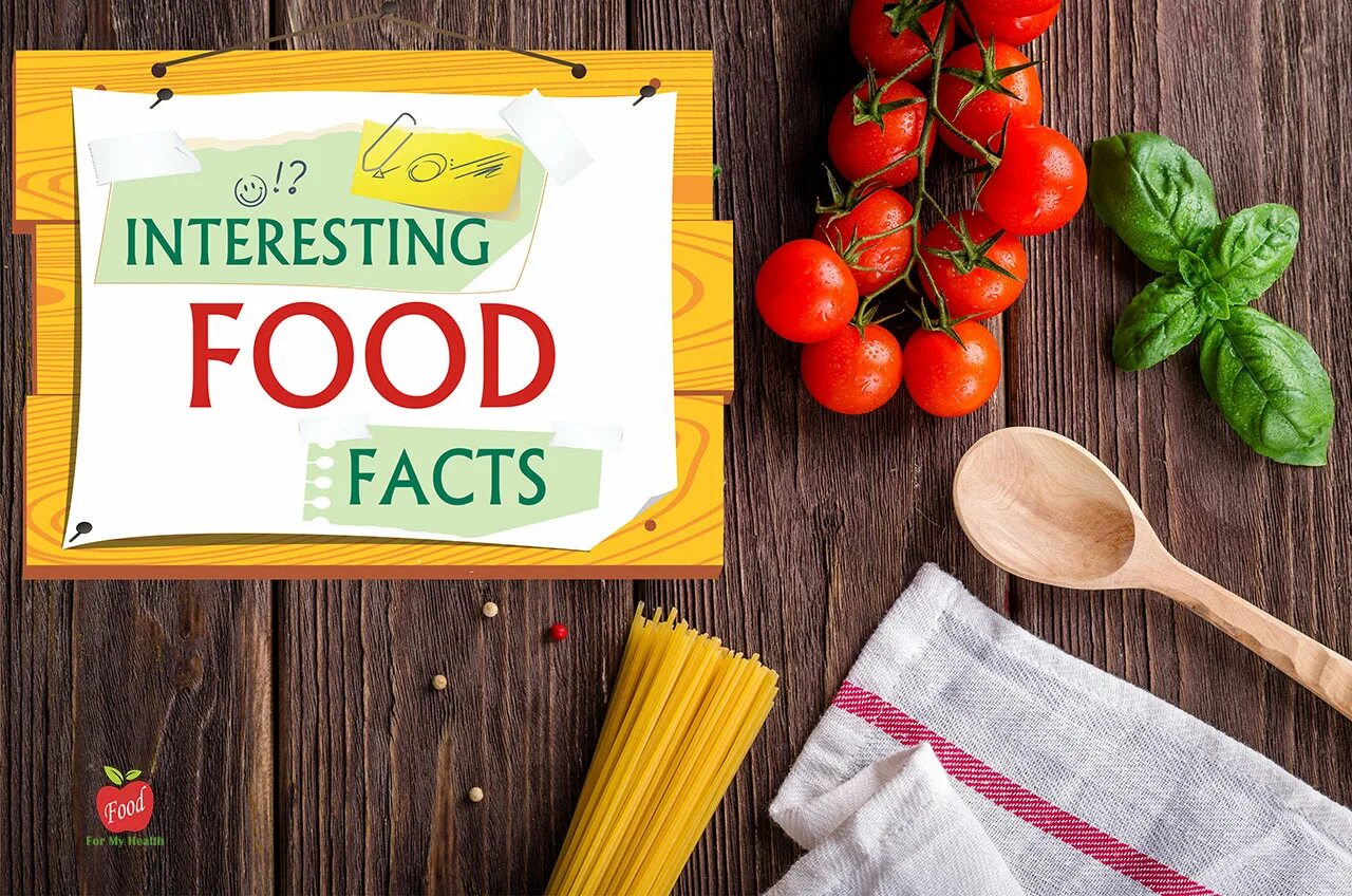 Facts about food. Interesting food. Interesting facts about food. Interesting facts about healthy food. Факт фуд