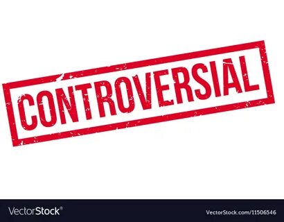 Controversial