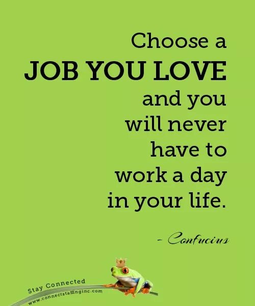 You can choose life. Job quotes. Quotations about job. Job Interview quotes. Quotes about career.