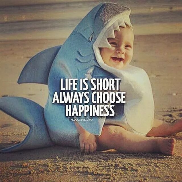 We are always choosing. Life is short. be happy always. always choose happiness. always happy pinterest.