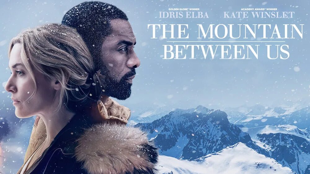 Between us now. Между нами горы (the Mountain between us). Идрис Эльба между нами горы. Между нами горы афиша.