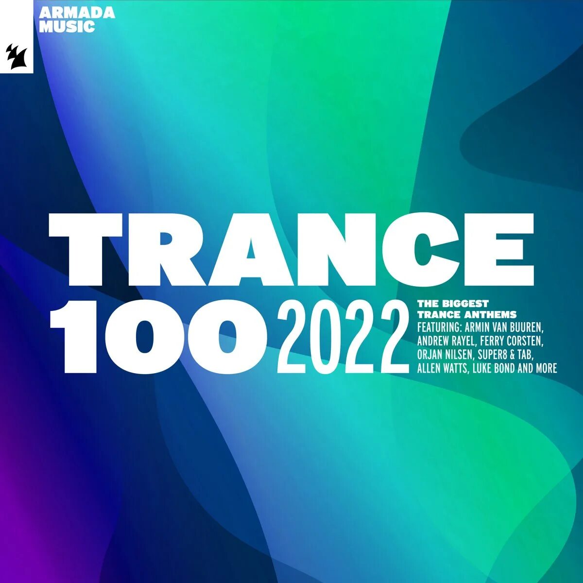 Va trance. Trance 100 2022. Armada Trance 100 2022. Trance 100 2021. Va Trance 100 2010 исполнители.